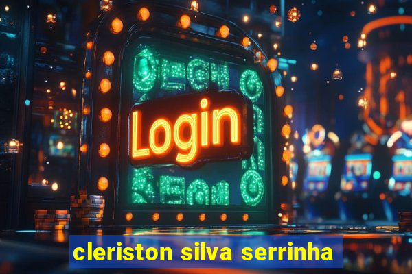 cleriston silva serrinha